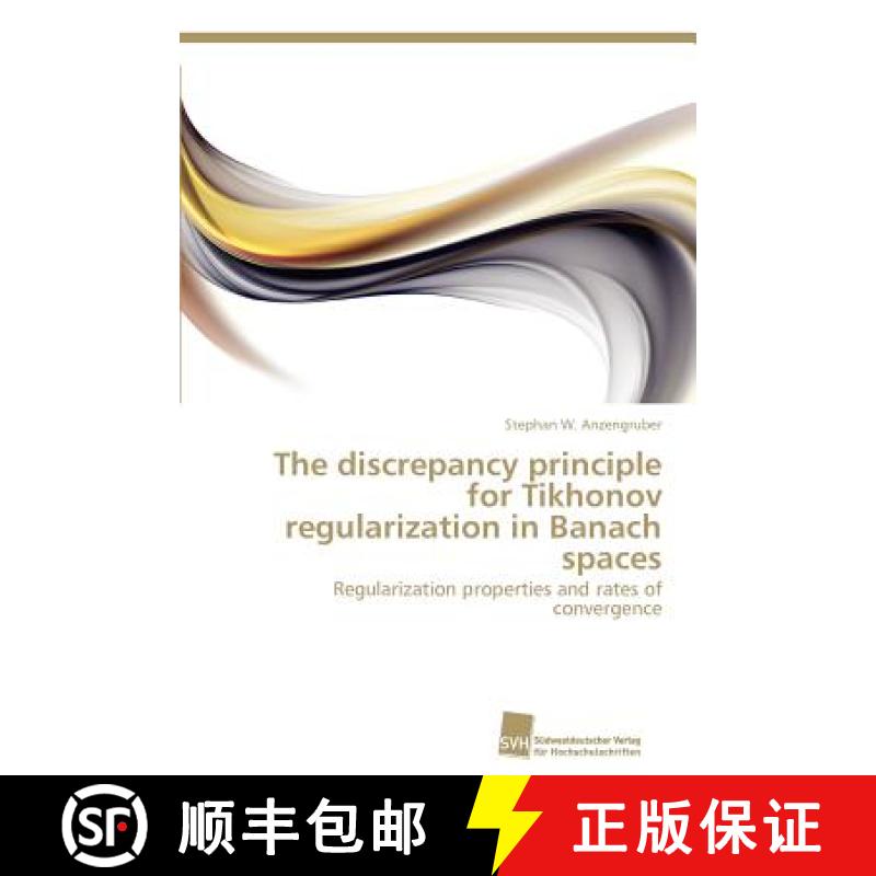 预订 The discrepancy principle for Tikhonov regularization in Banach spaces [9783838131351]