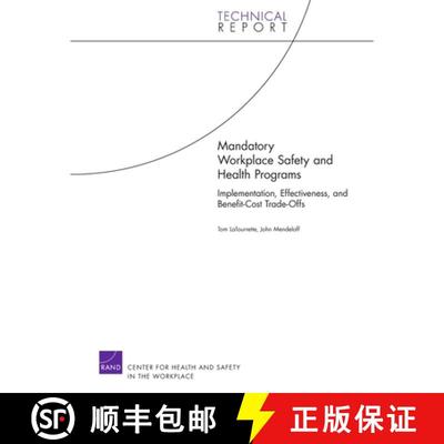 【3-4周达】Mandatory Workplace Safety and Health Programs : Implementation, Effectiveness, and Benefi... [9780833045577]