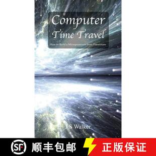 预订 Computer Time Travel: How to build a microprocessor from transistors [9780995707207]