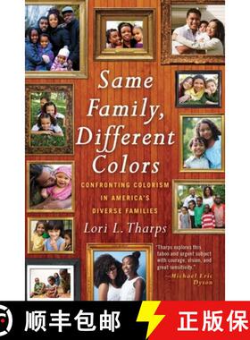 【3-4周达】Same Family, Different Colors: Confronting Colorism in America's Diverse Families [9780807071083]