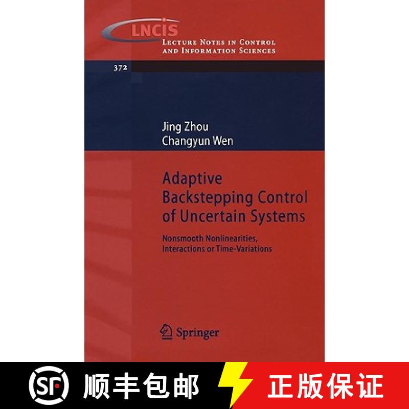 【4周达】Adaptive Backstepping Control of Uncertain Systems : Nonsmooth Nonlinearities, Interactions ... [9783540778066]