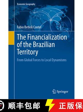 【3-4周达】The Financialization of the Brazilian Territory: From Global Forces to Local Dynamisms [9783030402921]