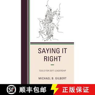 【3-4周达】Saying It Right : Tools for Deft Leadership [9781475856125]