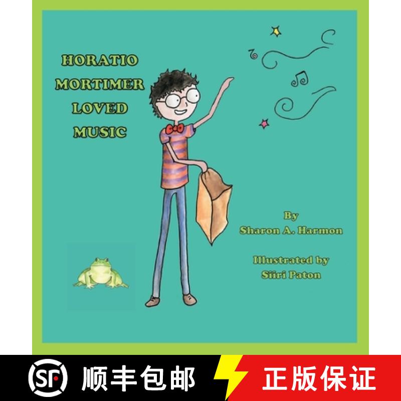 预订 Horatio Mortimer Loved Music [9781735460444]