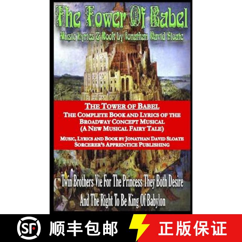【3-4周达】The Tower of Babel: The Complete Book and Lyrics of the Broadway Concept Musical (A New Mu... [9781312332751]