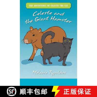 【3-4周达】The Adventures of Celeste the Cat: Celeste and the Giant Hamster [9781439234020]