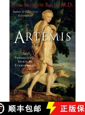 【3-4周达】Artemis : The Indomitable Spirit in Everywoman (For Readers of Crones Don't Whine or The T... [9781573245913]