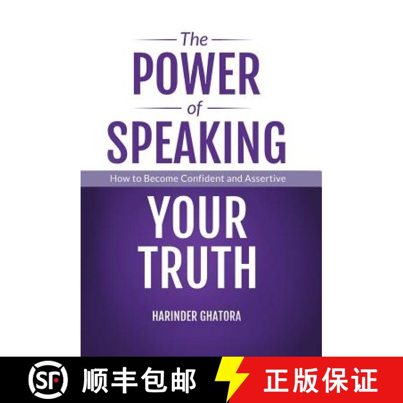 【2-3周达】The Power of Speaking Your Truth: How to Become Confident and Assertive [9781982224677]