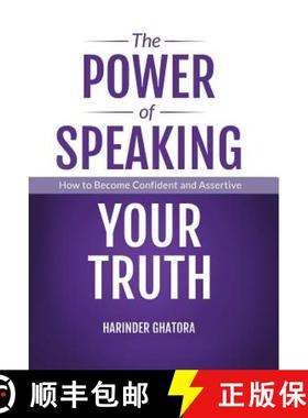 【3-4周达】The Power of Speaking Your Truth: How to Become Confident and Assertive [9781982224677]