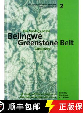 【3-4周达】Geology of the Belingwe Greenstone Belt, Zimbabwe: A study of Archaean continental crust [9789054101208]