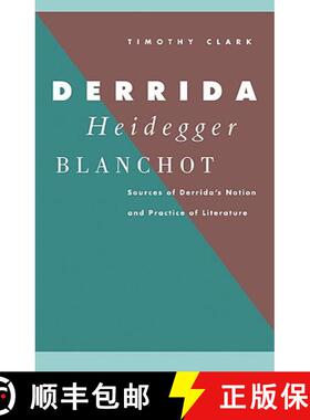 【3-4周达】Derrida, Heidegger, Blanchot: Sources of Derrida's Notion and Practice of Literature [9780521057790]