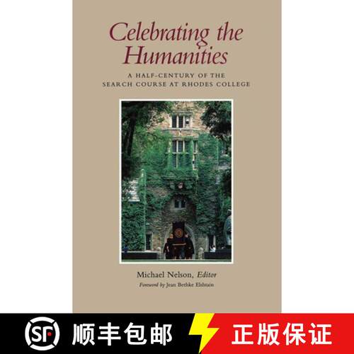 【3-4周达】Celebrating the Humanities: A Half-Century of the Search Course at Rhodes College [9780826513335]