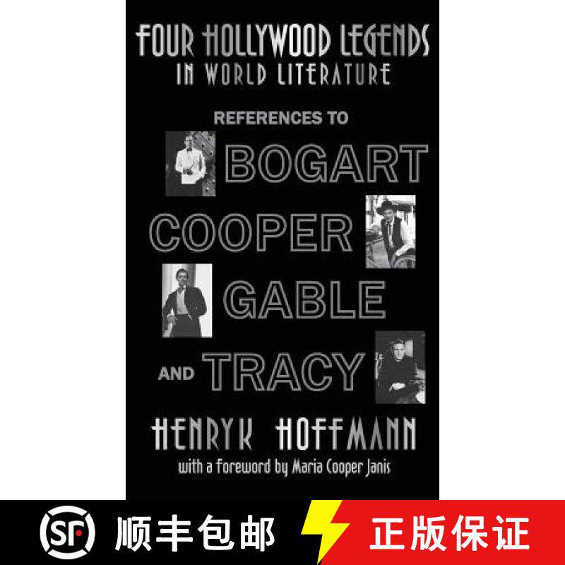 【3-4周达】Four Hollywood Legends in World Literature: References to Bogart, Cooper, Gable and Tracy ... [9781593931827]