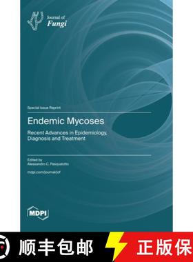 【3-4周达】Endemic Mycoses: Recent Advances in Epidemiology, Diagnosis and Treatment [9783725814435]
