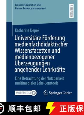 【3-4周达】Universitäre Förderung medienfachdidaktischer Wissensfacetten und medienbezogener Überz... [9783658483401]