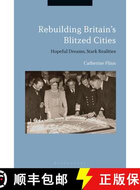 【3-4周达】Rebuilding Britain's Blitzed Cities: Hopeful Dreams, Stark Realities [9781350168800]