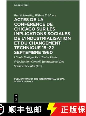 预订 Actes de la Conférence de Chicago Sur Les Implications Sociales de l'Industrialisation Et Du Ch... [9783112301401]