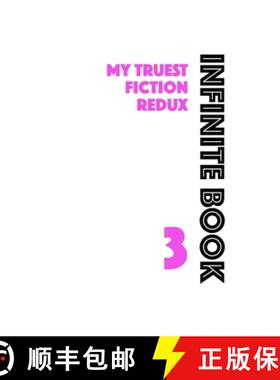 预订 Infinite Book 3: My Truest Fiction Redux [9781733801447]