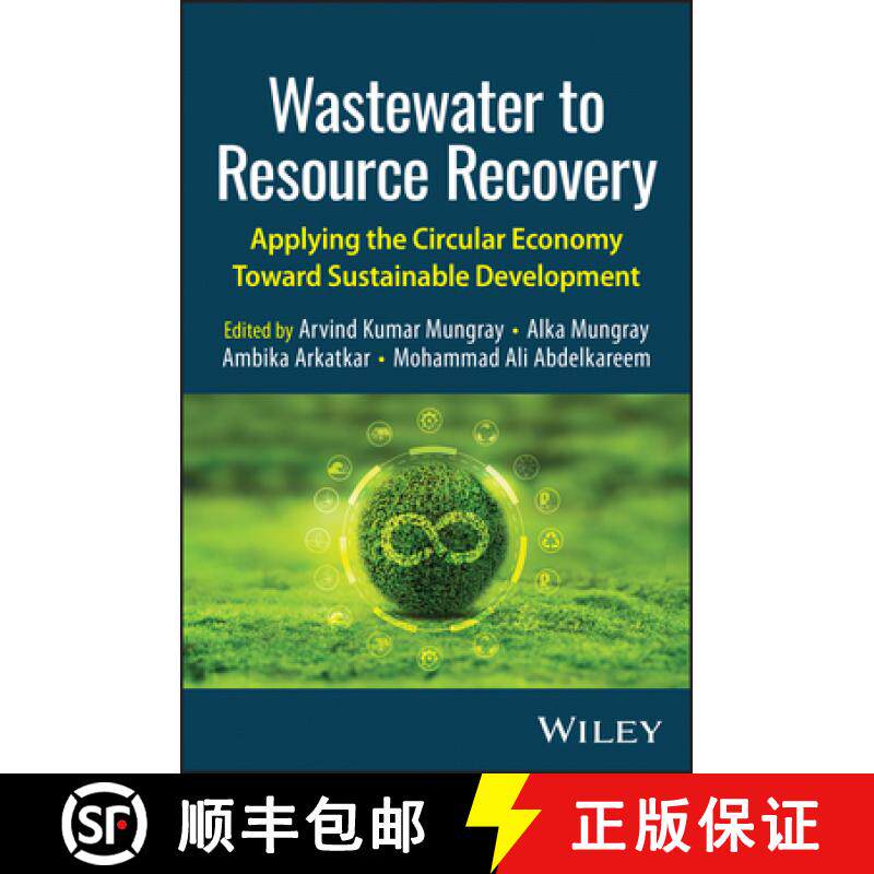 预订 Wastewater to Resource Recovery: Applying the Circular Economy Toward Sustainable Development [9781394274284]