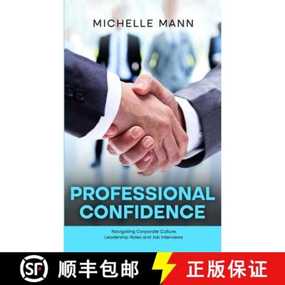 【3-4周达】Professional Confidence: Navigating Corporate Culture, Leadership Roles and Job Interviews [9798868932236]