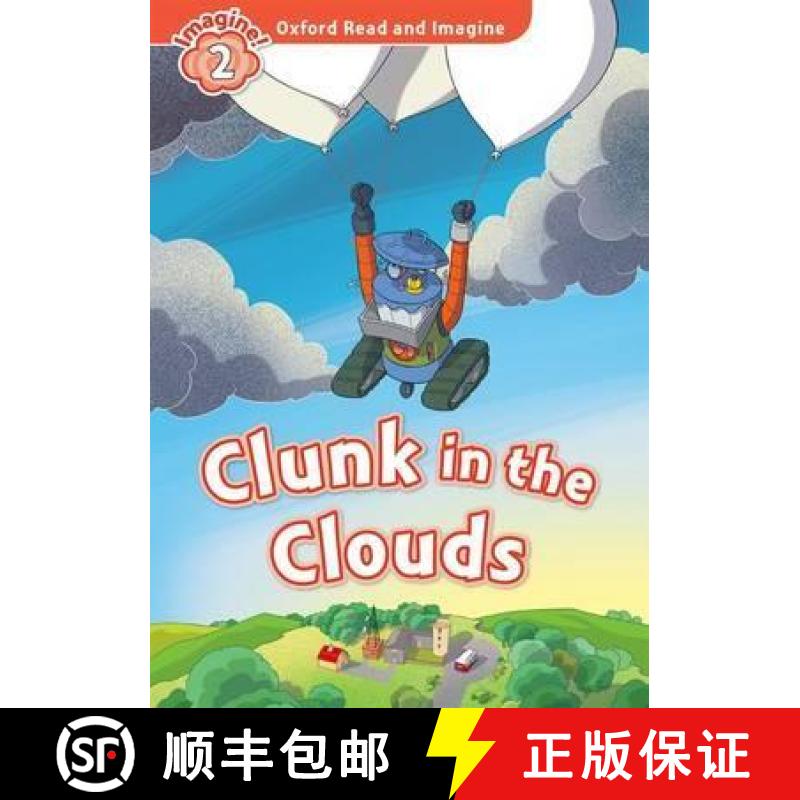 【3-4周达】Oxford Read and Imagine: Level 2: Clunk in the Clouds [9780194736497]