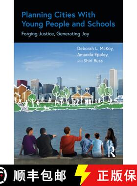 【3-4周达】Planning Cities With Young People and Schools: Forging Justice, Generating Joy [9780367694333]