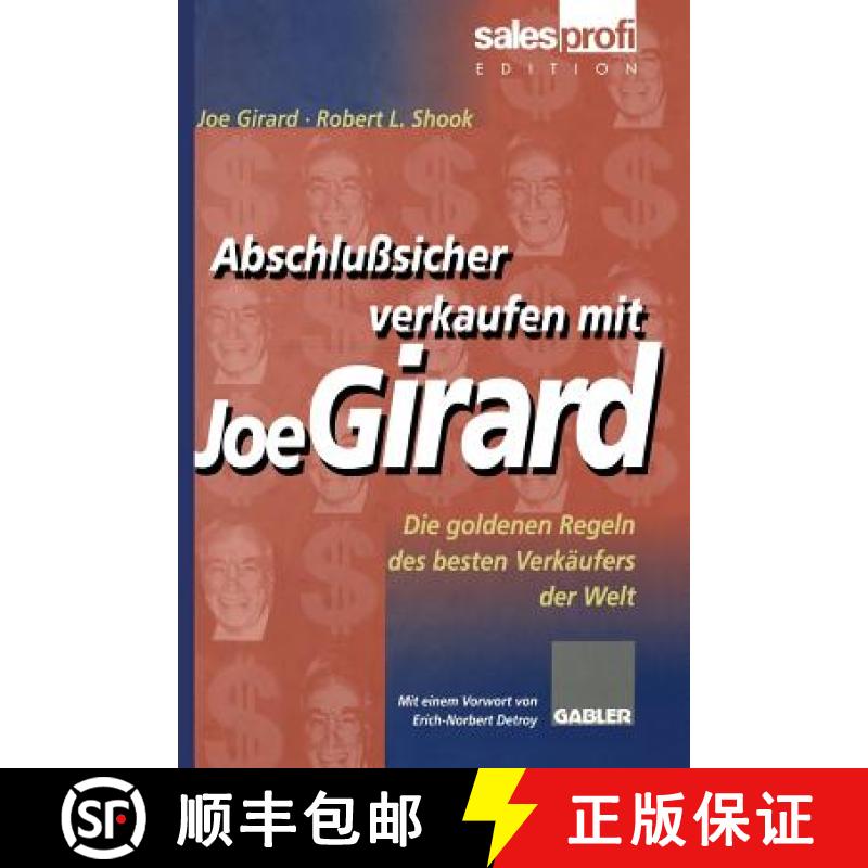 【3-4周达】Abschlußsicher verkaufen mit Joe Girard : Die goldenen Regeln des besten Verkäufers der ... [9783663092032]