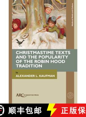 【3-4周达】Christmastime Texts and the Popularity of the Robin Hood Tradition [9781802700602]