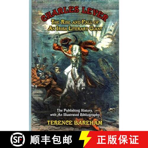 【3-4周达】精装 Charles Lever : The Rise and Fall of an Irish Literary Giant: The Publishing History ... [9781911204985]