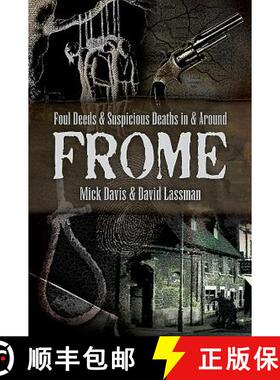 【3-4周达】Foul Deeds and Suspicious Deaths in and Around Frome [9781526706041]