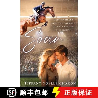 【4周达】Soar: A Sweet Slow Burn Opposites Attract Equestrian RomCom [9798987825396]