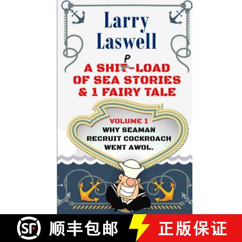 预订 A Ship-Load of Sea Stories & 1 Fairy Tale Volume 1: Why Seaman Recruit Cockroach Went AWOL [9780986385339]