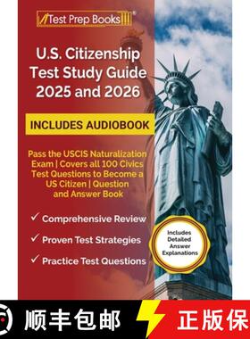 【3-4周达】US Citizenship Test Study Guide 2025 and 2026: Pass the USCIS Naturalization Exam Covers a... [9781637754979]