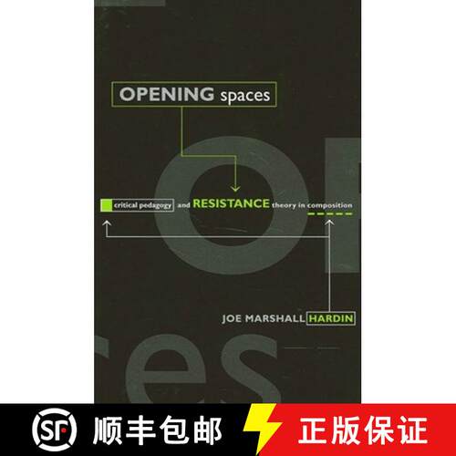【3-4周达】Opening Spaces : Critical Pedagogy and Resistance Theory in Composition [9780791449042]