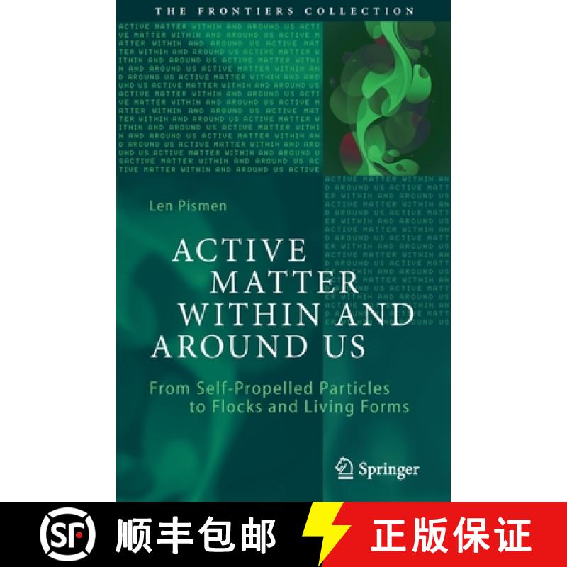 【3-4周达】Active Matter Within and Around Us : From Self-Propelled Particles to Flocks and Living Forms [9783030684235]
