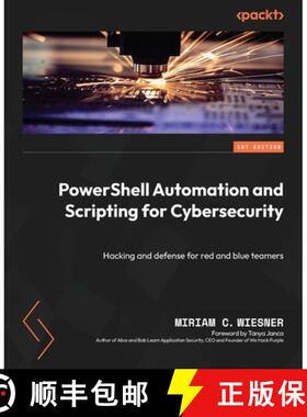 预订 PowerShell Automation and Scripting for Cybersecurity: Hacking and defense for red and blue teamers [9781800566378]