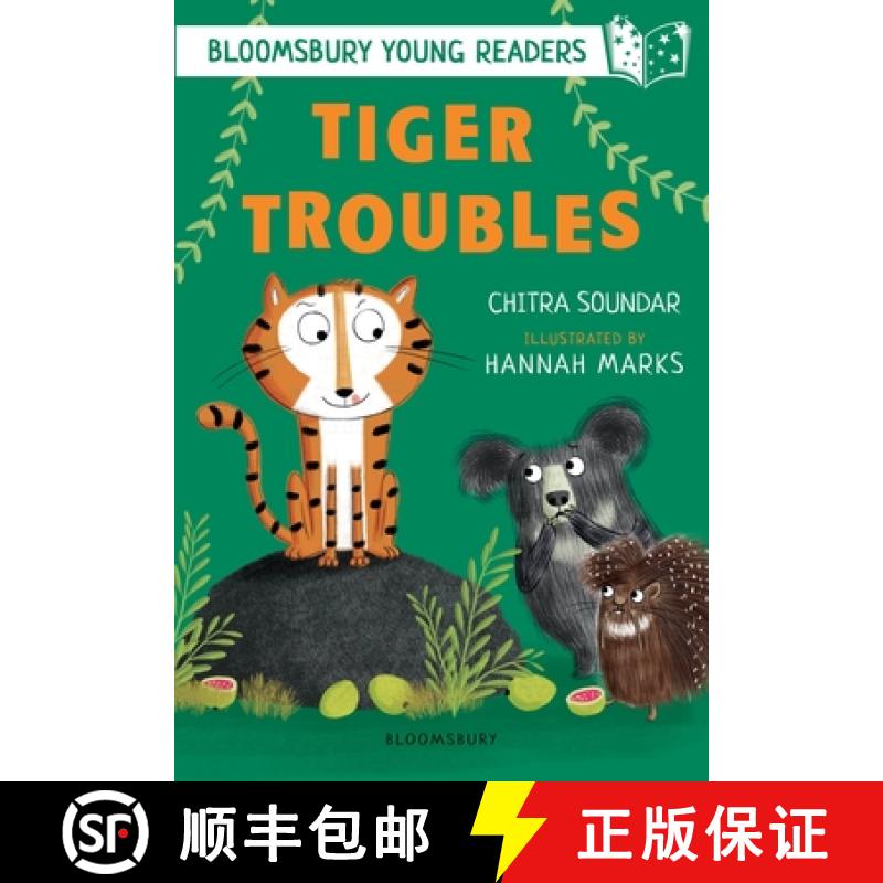 【3-4周达】Tiger Troubles: A Bloomsbury Young Reader: White Book Band [9781472970824]