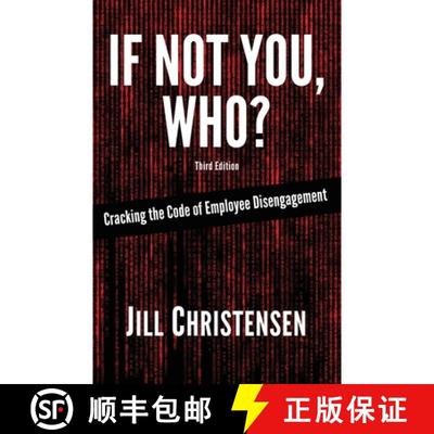 【3-4周达】If Not You, Who? Cracking the Code of Employee Disengagement [9780997476408]