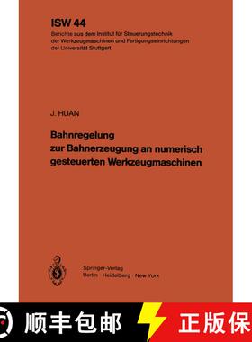 【3-4周达】Bahnregelung zur Bahnerzeugung an numerisch gesteuerten Werkzeugmaschinen [9783540118428]
