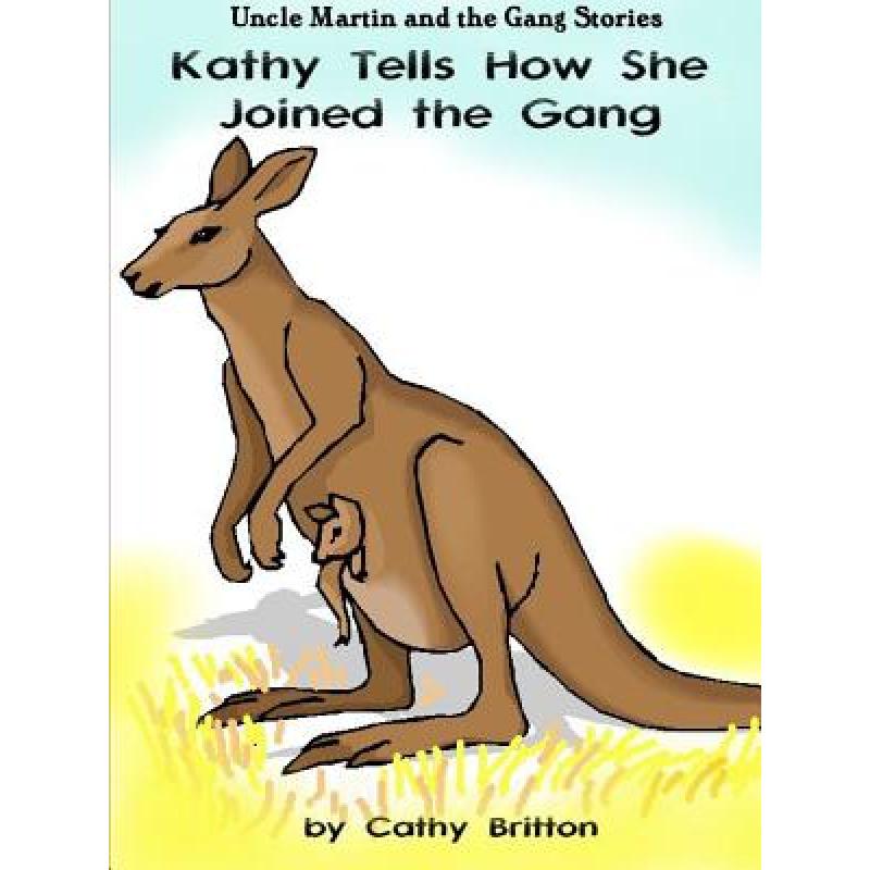 【4周达】Kathy Tells How She Joined the Gang [9781329083196]