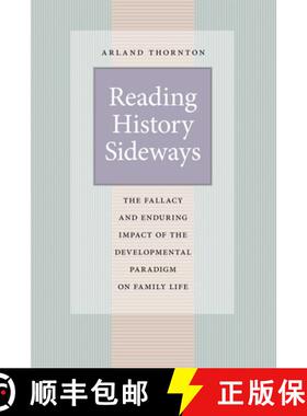 【3-4周达】Reading History Sideways: The Fallacy and Enduring Impact of the Developmental Paradigm on... [9780226104461]