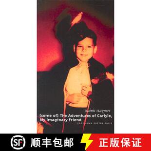 【3-4周达】(Some of) the Adventures of Carlyle, My Imaginary Friend: Poems by Dainas Hazners [9780877458791]