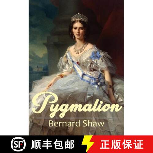 【3-4周达】Pygmalion: A 1913 play by George Bernard Shaw [9782382746851]