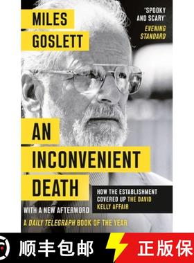 【3-4周达】An Inconvenient Death: How the Establishment Covered Up the David Kelly Affair [9781788543118]