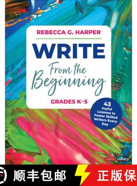 【3-4周达】Write From the Beginning, Grades K–5: 42 Joyful Lessons to Foster Skilled Writers Every D... [9781071931233]