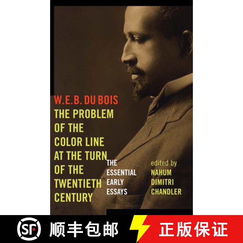 【3-4周达】The Problem of the Color Line at the Turn of the Twentieth Century: The Essential Early Es... [9780823254545]