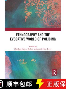 【3-4周达】Ethnography and the Evocative World of Policing [9781032595887]