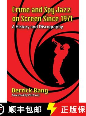 【3-4周达】Crime and Spy Jazz on Screen Since 1971 : A History and Discography [9781476681634]