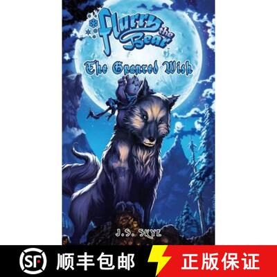 【3-4周达】The Granted Wish (Flurry the Bear - Book 1) [9780692866740]