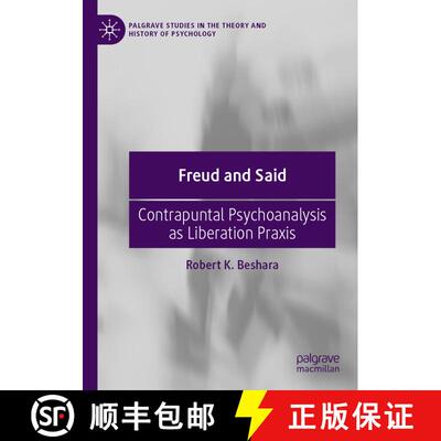 【3-4周达】Freud and Said : Contrapuntal Psychoanalysis as Liberation Praxis [9783030567453]